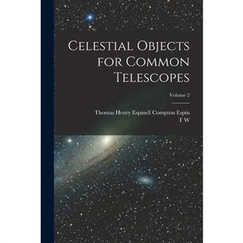 Celestial Objects for Common Telescopes; Volume 2