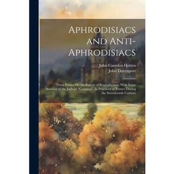 Aphrodisiacs and Anti-Aphrodisiacs