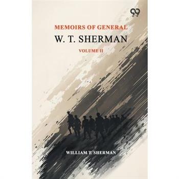 Memoirs Of General W. T. Sherman