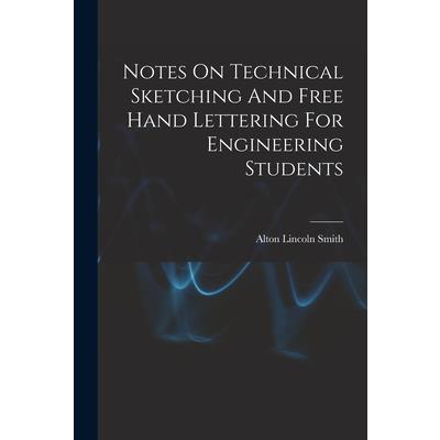 Notes On Technical Sketching And Free Hand Lettering For Engineering Students