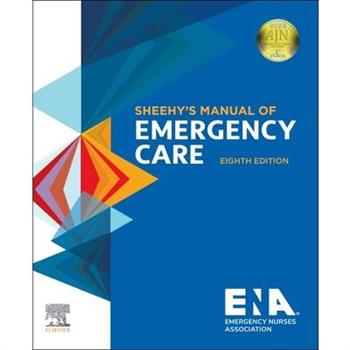 Sheehy's Manual of Emergency Care