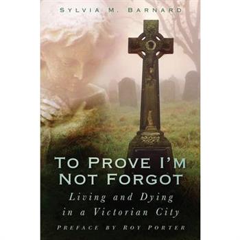 To Prove I’m Not Forgot