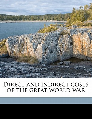 Direct and Indirect Costs of the Great World War