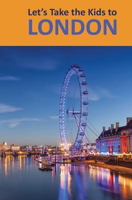 Let’s Take the Kids to London