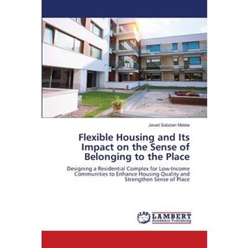 Flexible Housing and Its Impact on the Sense of Belonging to the Place