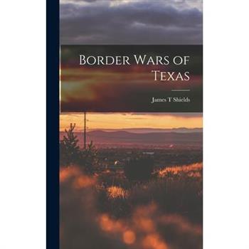 Border Wars of Texas