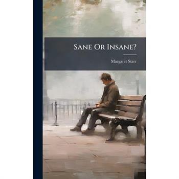 Sane Or Insane?