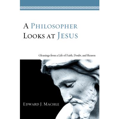 A Philosopher Looks at Jesus