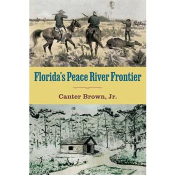 Florida’s Peace River Frontier