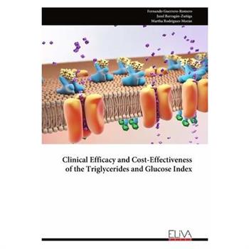 Clinical Efficacy and Cost-Effectiveness of the Triglycerides and Glucose Index