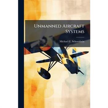 Unmanned Aircraft Systems