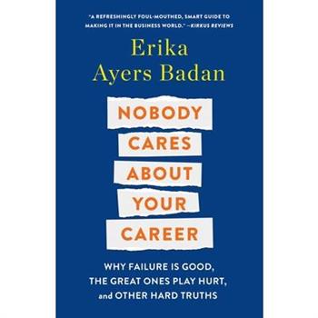 Nobody Cares about Your Career