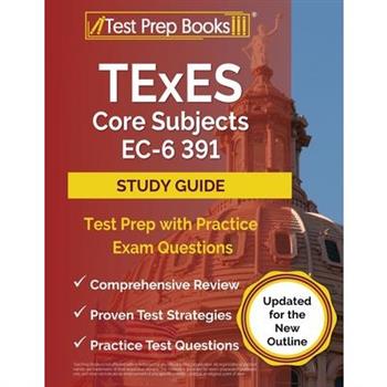 TExES Core Subjects EC-6 391 Study Guide