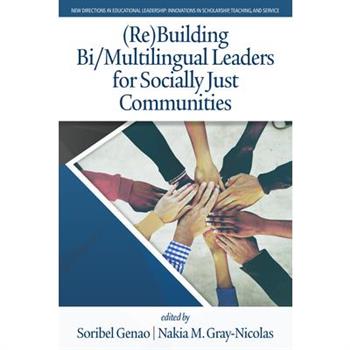 (Re)Building Bi/Multilingual Leaders for Socially Just Communities (HC)