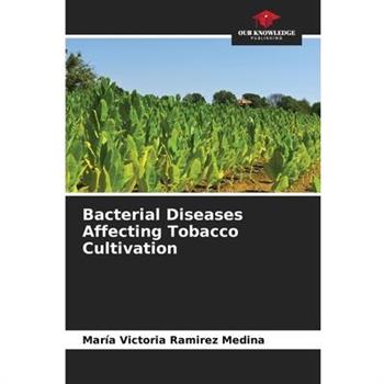 Bacterial Diseases Affecting Tobacco Cultivation