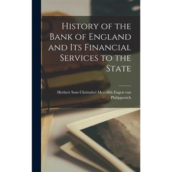 History of the Bank of England and Its Financial Services to the State