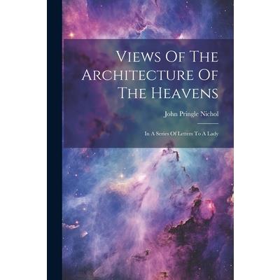 Views Of The Architecture Of The Heavens