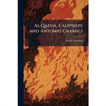 Al Qaeda, Caliphate and Antonio Gramsci