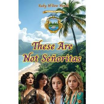 These Are Not Se簽oritas