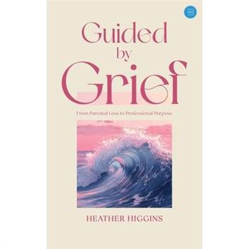 Guided by Grief
