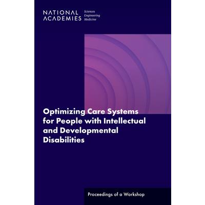 Optimizing Care Systems for People with Intellectual and Developmental Disabilities