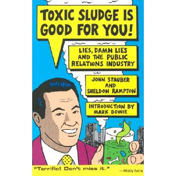 Toxic Sludge Is Good for You
