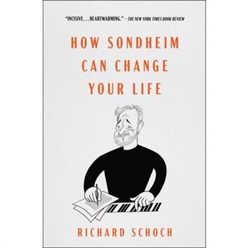 How Sondheim Can Change Your Life