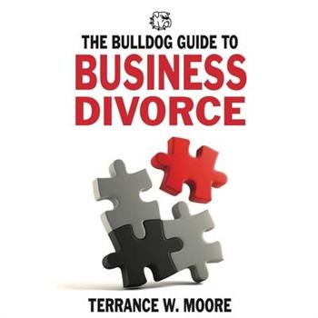The Bulldog Guide to Business Divorce