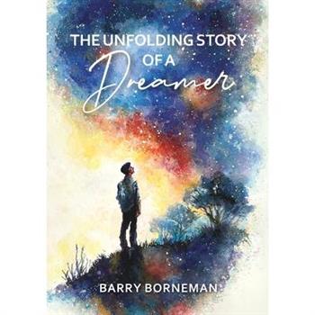 The Unfolding Story of a Dreamer
