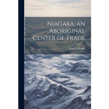 Niagara, an Aboriginal Center of Trade