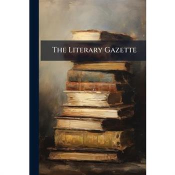 The Literary Gazette