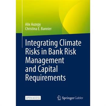 Integrating Climate Risks in Bank Risk Management and Capital Requirements