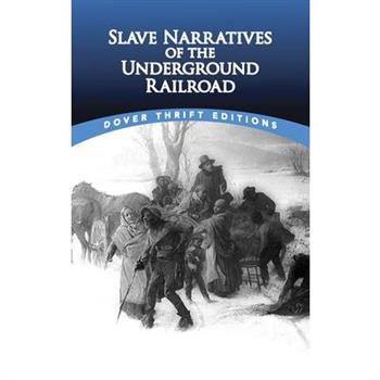 Slave Narratives of the Underground Railroad