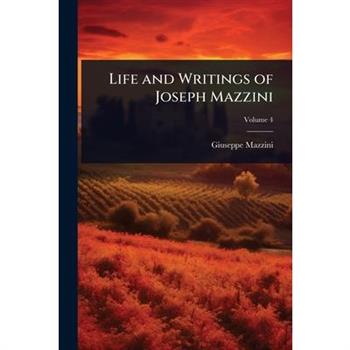 Life and Writings of Joseph Mazzini