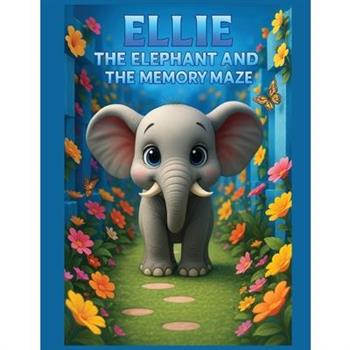 Ellie the Elephant and the Memory Maze