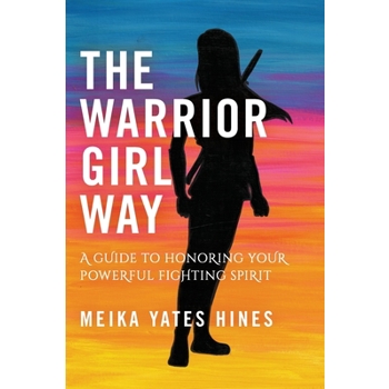 The Warrior Girl Way