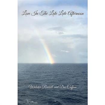 Love In The Late Late Afternoon