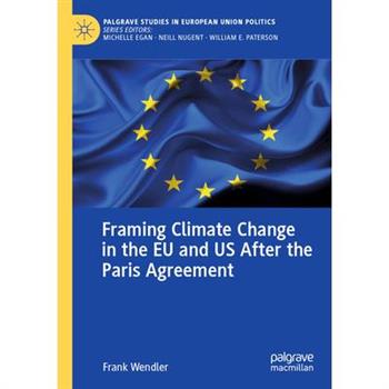 Framing Climate Change in the Eu and Us After the Paris Agreement