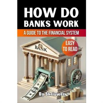 How Do Banks Work