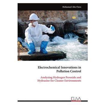 Electrochemical Innovations in Pollution Control
