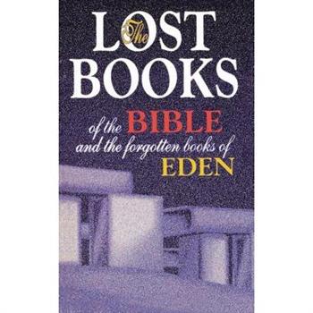 Lost Books of the Bible and the Forgotten Books of Eden