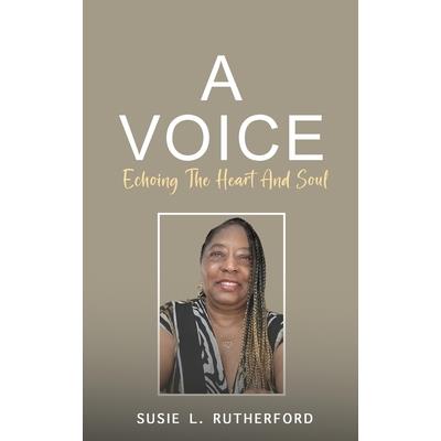 A Voice Echoing The Heart and Soul