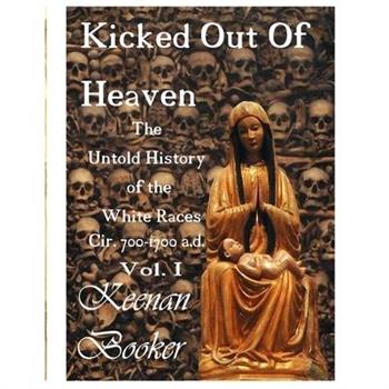Kicked Out of Heaven Vol. I