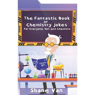 The Fantastic Book of Chemistry Jokes