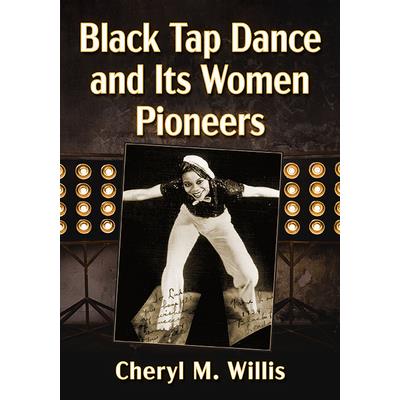 Black Tap Dance and Its Women Pioneers