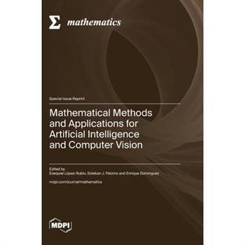 Mathematical Methods and Applications for Artificial Intelligence and Computer Vision