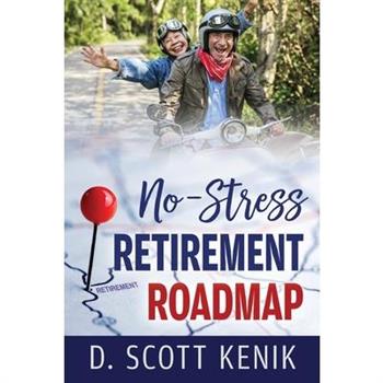 No-Stress Retirement Roadmap