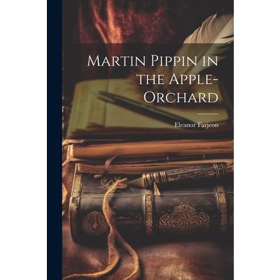 Martin Pippin in the Apple-orchard