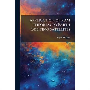 Application of KAM Theorem to Earth Orbiting Satellites