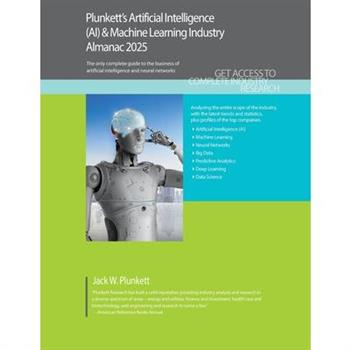 Plunkett's Artificial Intelligence (AI) & Machine Learning Industry Almanac 2025